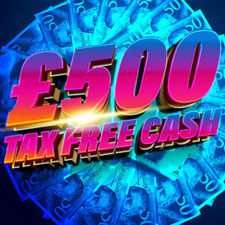 £500 Tax Free Cash 09.08.26