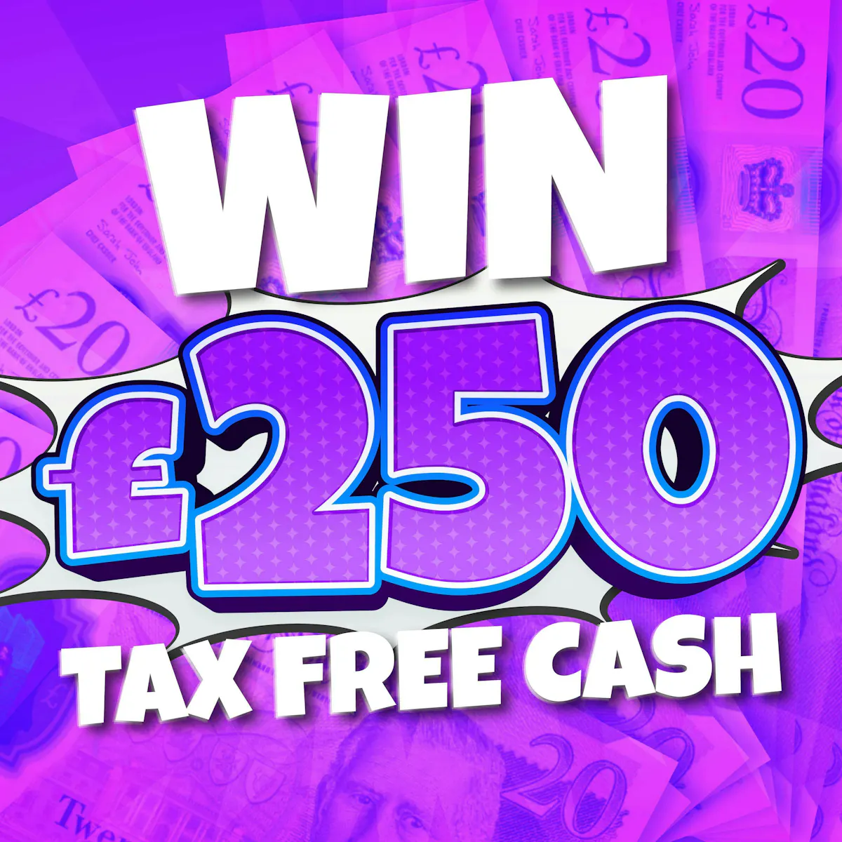 Win £250 Tax Free Cash For 5p!