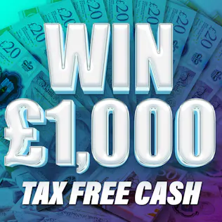 Win £1,000 Tax Free Cash *LOW ODDS*