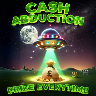 Cash Abduction *PRIZE EVERY TIME*